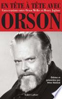 En tête à tête avec Orson