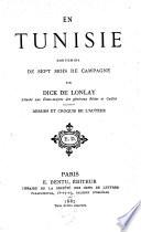 En Tunisie: souvenirs de sept mois de campagne