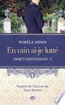 En vain ai-je lutté