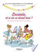 Enceinte, et si on se disait tout ?