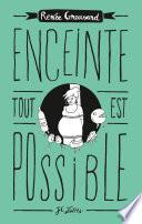 Enceinte, tout est possible