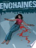Enchaînés - Saison 1 - Tome 03