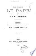 Encore la brochure [by L. E. A. de La Gueronniére] Le Pape et le Congrès. Lettre d'un rentier de La Ferté-sous-Jouarre à l'évêque d'Orléans. [With special reference to “La Brochure Le Pape et le Congrès. Lettre à un catholique”, of Bishop F. A. P. Dupanloup.]
