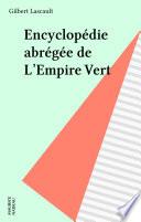Encyclopédie abrégée de L'Empire Vert