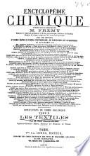 Encyclopédie chimique publiée sous la direction de M. Fremy