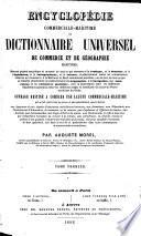 Encyclopédie commerciale-maritime, ou: Dictionnaire universel de commerce et de géographie maritimes