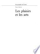 Encyclopédie de Genève: Les plaisirs et les art