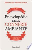 Encyclopédie de la connerie ambiante