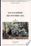 Encyclopedie Des Pygmees Aka. Techniques, Langage Et Societe Des Chasseurs-cueilleurs De La Foret Centrafricaine (Sud-centrafrique Et Nord-congo).i. Les Pygmees Aka, Fasc. 3, La Societe To50