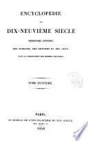 Encyclopédie du dix-neuvième siècle, répertoire universel des sciences, des lettres et des arts avec la biographie de tous les hommes célèbres