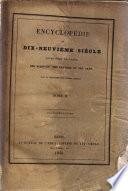 Encyclopedie du dix-neuvieme siecle repertoire universel des sciences, des lettres et des arts, avec la biographie de tous les hommes celebres