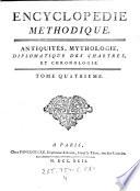Encyclopédie Méthodique. Antiquités, mythologie, diplomatique des chartres et chronologie