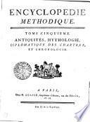 Encyclopedie méthodique. Antiquités, mythologie, diplomatique des chartres, et chronologie