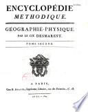 Encyclopédie méthodique. Géographie-physique. Par le cit. Desmarest