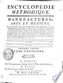 ENCYCLOPÉDIE MÉTHODIQUE. MANUFACTURES, ARTS ET MÉTIERS.