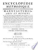 Encyclopédie Méthodique. Manufactures, Arts Et Métiers