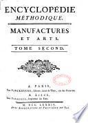 Encyclopédie méthodique. Manufactures, arts et métiers ; par Mr Roland de La Platiere,...