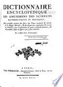 Encyclopedie methodique, ou par ordre de matières: Amusemens des sciences mathematiques et physiques