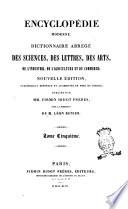 Encyclopédie moderne dictionnaire abregé des sciences, des lettres, des arts, de l'industrie, de l'agriculture et du commerce publiée par mm. Firmin Didot frères