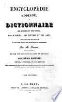 Encyclopédie moderne, ou Dictionnaire des hommes et des choses, des sciences, des lettres et des arts, avec l'indication des ouvrages où les divers sujets sont développés et approfondis