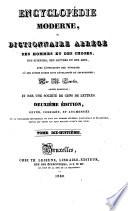 Encyclopédie moderne; ou, Dictionnaire des hommes et des choses, des sciences, des lettres et des arts, avec l'indication des ouvrages où les divers sujets sont développés et approfondis