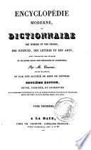Encyclopédie moderne, ou Dictionnaire des hommes et des choses, des sciences, des lettres et des arts, avec l'indication des ouvrages où les divers sujets sont développés et approfondis
