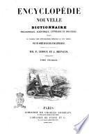 Encyclopédie nouvelle dictionnaire philosophique, scientifique, littéraire et industriel, offrant le tableau des connaissances humaines au 19. siècle par une société de savants et de littérateurs