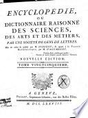 Encyclopédie, ou, Dictionnaire raisonné des sciences, des arts et des métiers