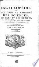 Encyclopédie, ou: Dictionnaire raisonné des sciences, des arts et des métiers