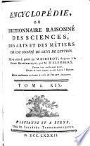 Encyclopédie, ou, Dictionnaire raisonné des sciences, des arts et des métiers