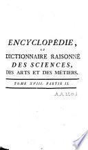 Encyclopédie ou dictionnaire raisonné des sciences des arts et des métiers