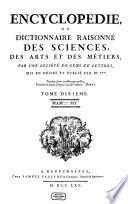 Encyclopédie Ou Dictionnaire Raisonné Des Sciences, Des Arts Et Des Métiers