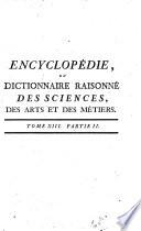 Encyclopédie, Ou Dictionnaire Raisonné Des Sciences, Des Arts Et Des Métiers