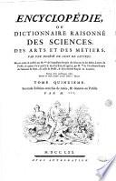 Encyclopédie, ou Dictionnaire raisonné des sciences, des arts et des métiers. Par une société de gens de lettres. Mis en ordre et publié par m. Diderot, ... & quant à la partie mathematique, par m. d'Alembert, ... Tome premier [-dix-septieme]