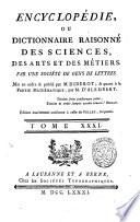 Encyclopédie, ou Dictionnaire raisonné des sciences, des arts et des métiers, par une Sociéte des gens de lettres. Mis en ordre & publié par M. Diderot; & quant a la partie mathématique, par M. D'Alembert. Tome premier [-36.]