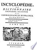 Encyclopédie, ou dictionnaire universel raisonné des connoissances humaines