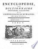 Encyclopédie, ou dictionnaire universel raisonné des connoissances humaines