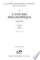 Encyclopédie philosophique universelle: L'Univers philosophique