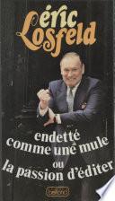 Endetté comme une mule ou la Passion d'éditer