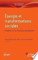 Énergie et transformations sociales : Enquêtes sur les interfaces énergétiques