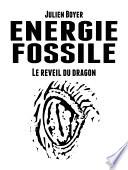 Énergie fossile - Tome III - Le réveil du dragon