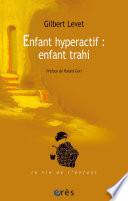 Enfant hyperactif : enfant trahi