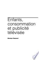 Enfants, consommation et publicité télévisée