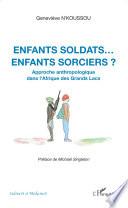 Enfants soldats... enfants sorciers ?
