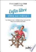 Enfin libre d'être soi-même !