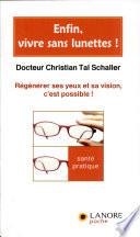 Enfin, vivre sans lunettes !