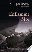 Enflamme-moi
