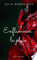 Enflammer la pluie