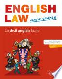 English Law Made Simple. Le droit anglais facile. 2e édition