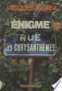 Énigme rue des Chrysanthèmes